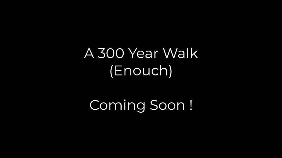 A 300 year Walk